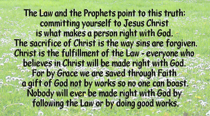 The Law and the Prophets point to this truth